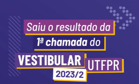 A UTFPR já liberou a lista de convocados em 1ª chamada para a matrícula. Imagem: UTFPR/ Reprodução