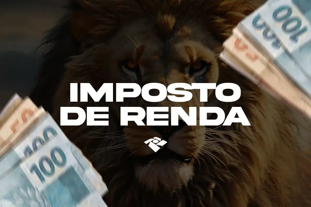 Leão com notas de real de 50 e 100 reais e texto Imposto de Renda em destaque